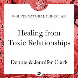 Healing from Toxic Relationships