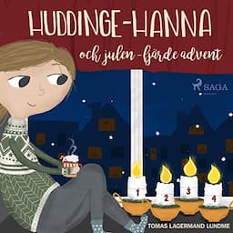 Huddinge-Hanna och julen - fj&auml;rde advent