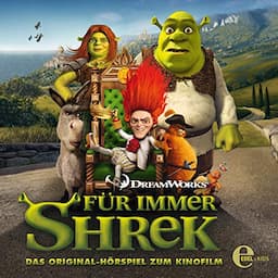 F&uuml;r immer Shrek. Das Original-H&ouml;rspiel zum Kinofilm