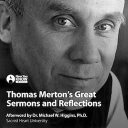 Thomas Merton&rsquo;s Great Sermons and Reflections