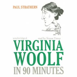 Virginia Woolf in 90 Minutes