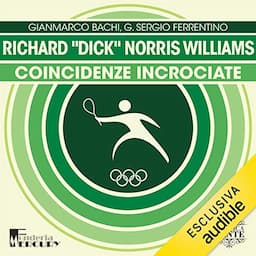 Richard &quot;Dick&quot; Norris Williams. Coincidenze incrociate