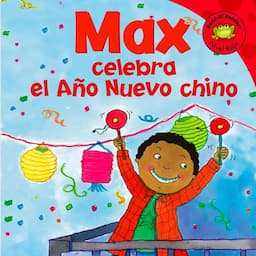 Max celebra el A&ntilde;o Nuevo chino [Max Celebrates Chinese New Year]