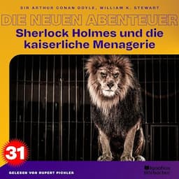 Sherlock Holmes und die kaiserliche Menagerie