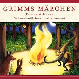 Rumpelstilzchen / Schneewei&szlig;chen und Rosenrot