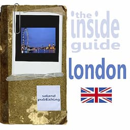 The Inside Guide To London