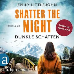 Shatter the Night - Dunkle Schatten