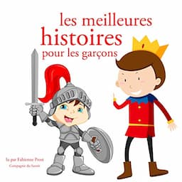 Les meilleures histoires pour les gar&ccedil;ons