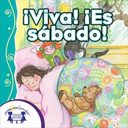 &iexcl;Viva! &iexcl;Es s&aacute;bado! [Hurray! It's Saturday!]