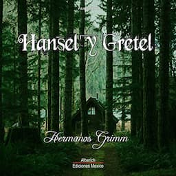 Hansel y Gretel [Hansel and Gretel]