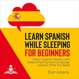 Learn Spanish While Sleeping for Beginners