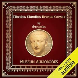 The Life of Tiberius Claudius Drusus Caesar