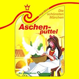 Aschenputtel / Die sechs Diener