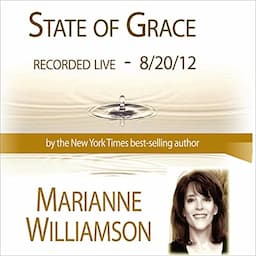 State of Grace with Marianne Williamson