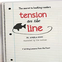 Tension on the Line: The Secret to Hooking Readers