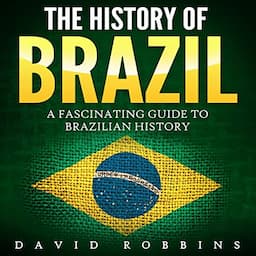 The History of Brazil