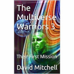 The Multiverse Warriors 3