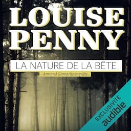 La nature de la b&ecirc;te [The Nature of the Beast]