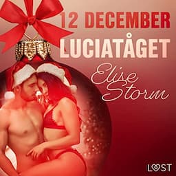 12 december: Luciat&aring;get - en erotisk julkalender