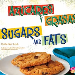 Az&uacute;cares y grasas/Sugars and Fats (Spanish and English Edition)