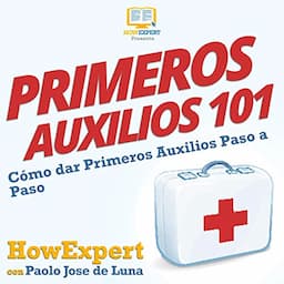 Primeros Auxilios 101 [First Aid 101]