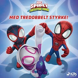 Spidey og hans fantastiske venner - Med tredobbelt styrke!