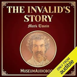 The Invalid's Story