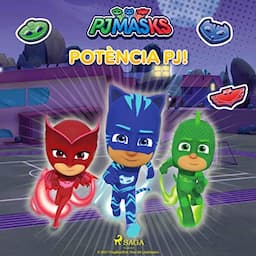 PJ Masks - Pot&egrave;ncia PJ!