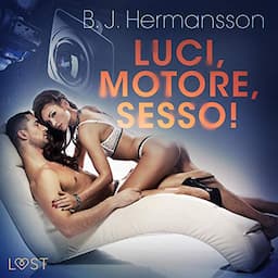 Luci, motore, sesso!