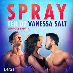 Spray 2. Erotische Novelle