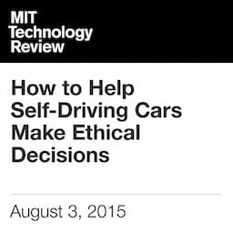 How to Help Self-Driving Cars Make Ethical Decisions