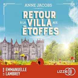 Retour &agrave; la villa aux &eacute;toffes