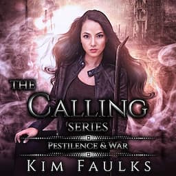 The Calling Series: Pestilence &amp; War