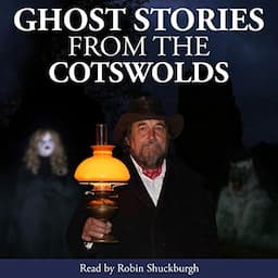 Ghost Stories from the Cotswolds