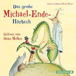 Das gro&szlig;e Michael-Ende-H&ouml;rbuch