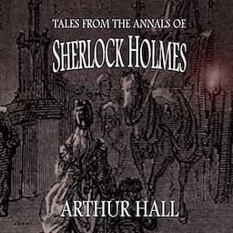 Tales from the Annals of Sherlock Holmes