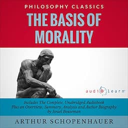 Summary of The Basis of Morality by Arthur Schopenhauer