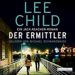 Der Ermittler - Ein Jack-Reacher-Roman