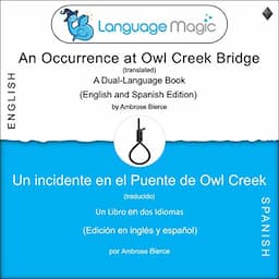 An Occurrence at Owl Creek Bridge (translated) - Un incidente en el Puente de Owl Creek (traducido)