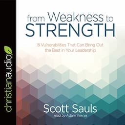 From Weakness to Strength