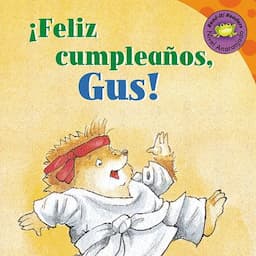 &iexcl;Feliz cumplea&ntilde;os, Gus! [Happy Birthday, Gus!]