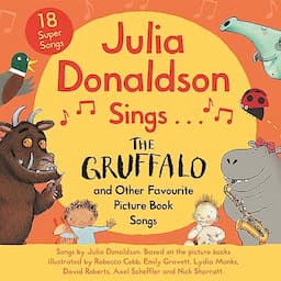 Julia Donaldson Sings The Gruffalo and Other Favourite Picture Book Songs