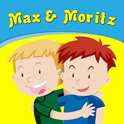 Max &amp; Moritz