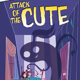 Attack of the Cute