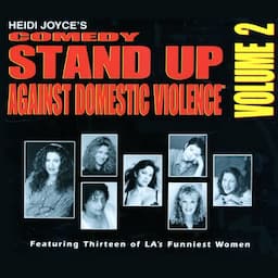 Heidi Joyce's Comedy Stand-Up Against Domestic Violence, Volume 2