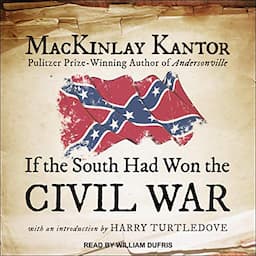 If the South Had Won the Civil War