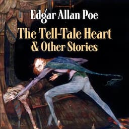 Edgar Allan Poe's The Tell-Tale Heart and Other Stories