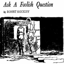 Ask a Foolish Question