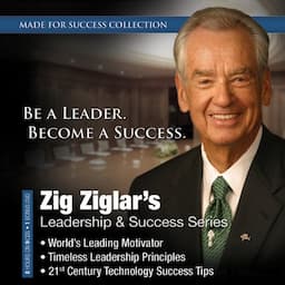 Zig Ziglar&rsquo;s Leadership &amp; Success Series