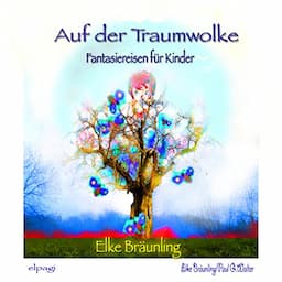 Auf der Traumwolke. Fantasiereisen f&uuml;r Kinder